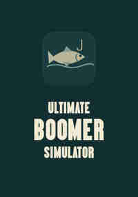 Ultimate Boomer Simulator