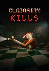 Curiosity Kills
