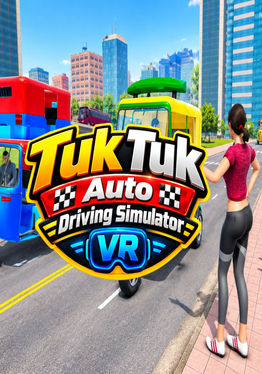 Tuk Tuk Auto  Driving Simulator VR