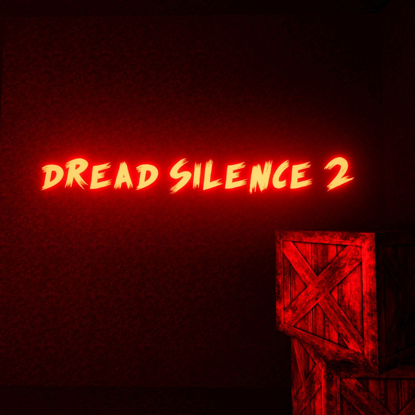 Dread Silence 2