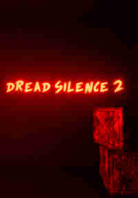 Dread Silence 2