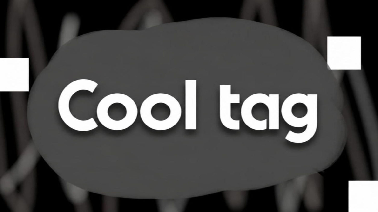 Cool tag