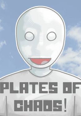 Plates of Chaos