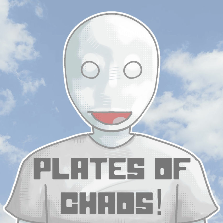 Plates of Chaos