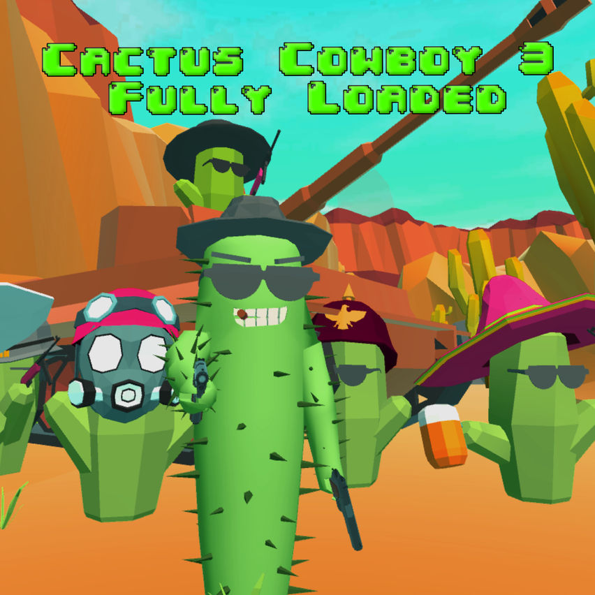 Cactus Cowboy - Fully Loaded