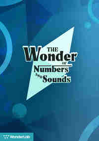 The Wonder of Numbers and Sounds