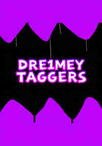 Dre1mey Taggers