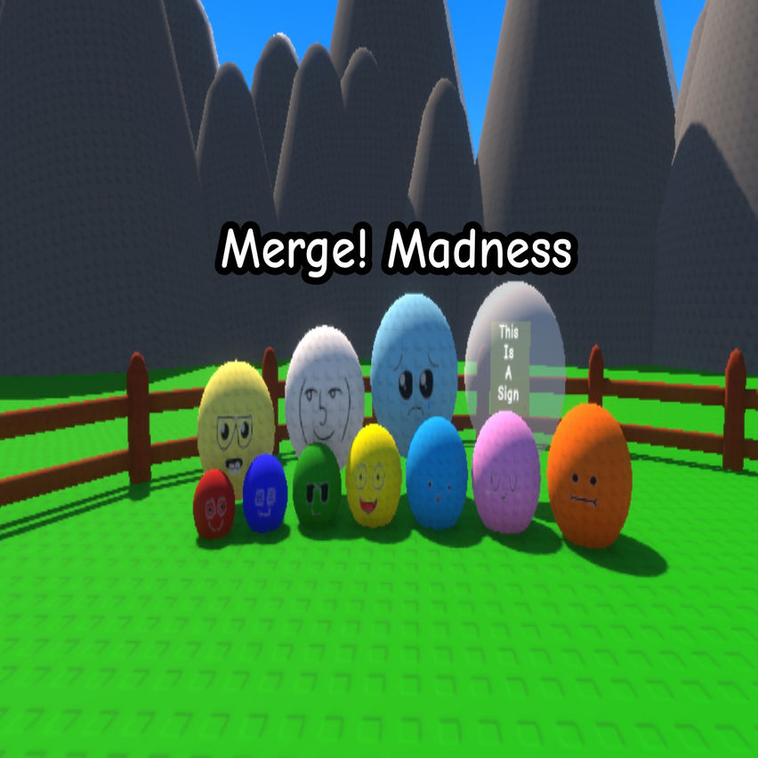 Merge! Madness