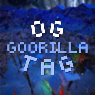 OG Goorilla Tag