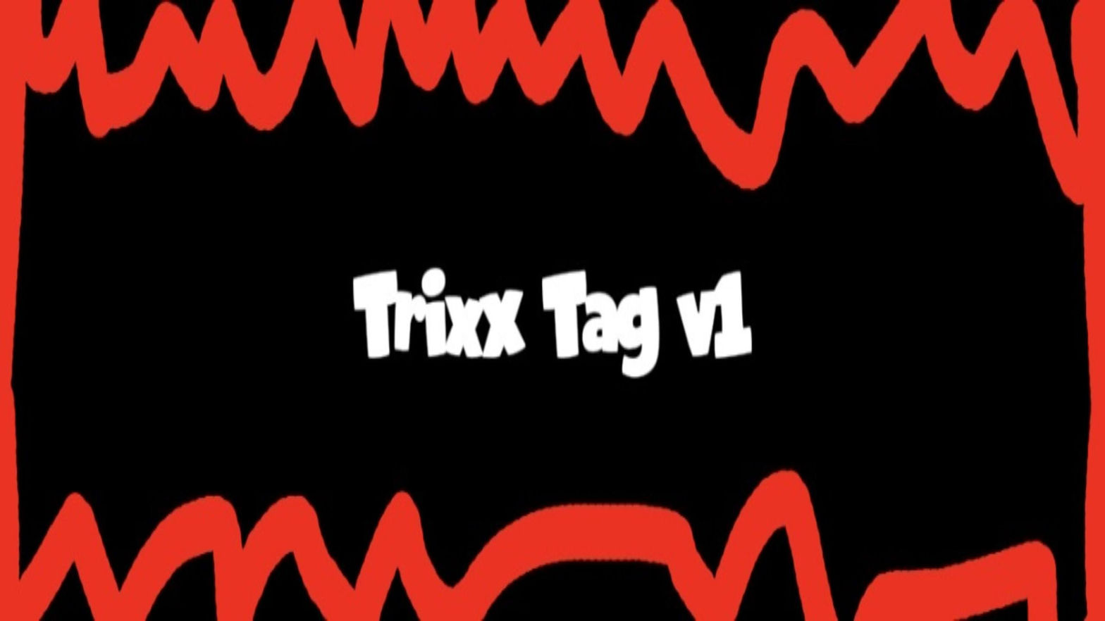Trixx Tag V1