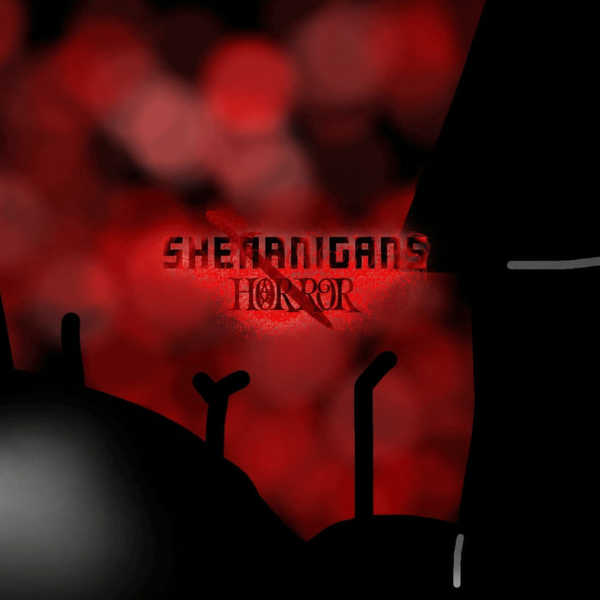 Shenanigan's Horror