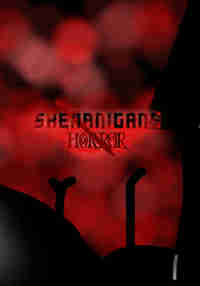 Shenanigan's Horror