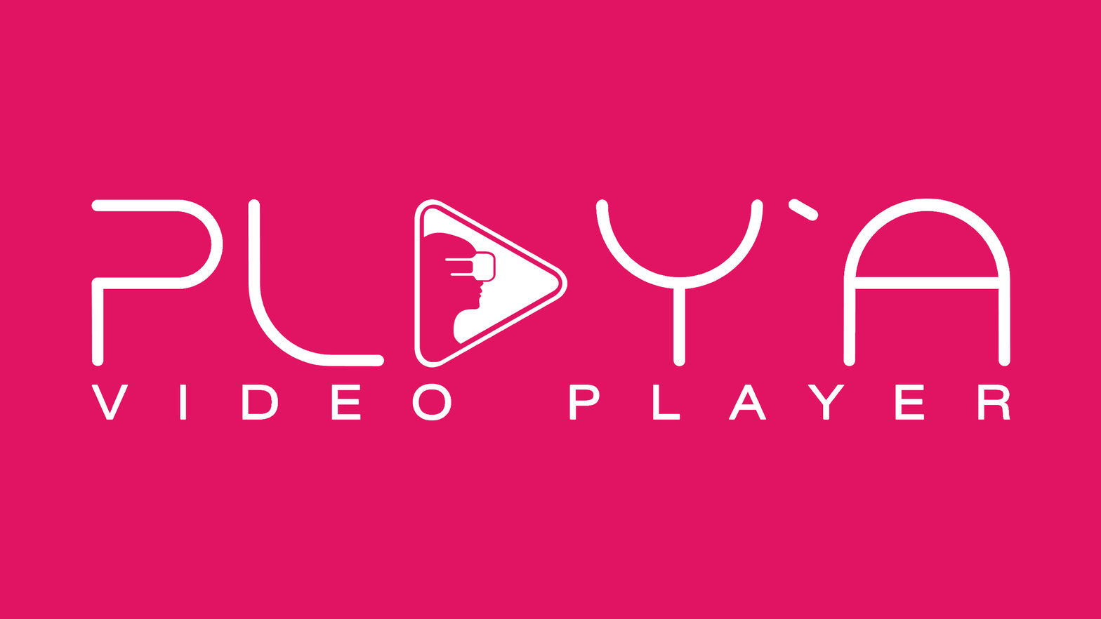 PLAY'A Video Player