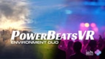 PowerBeatsVR - Environment Duo