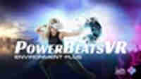 PowerBeatsVR - Environment Plus