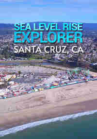 Sea Level Rise Explorer Santa Cruz