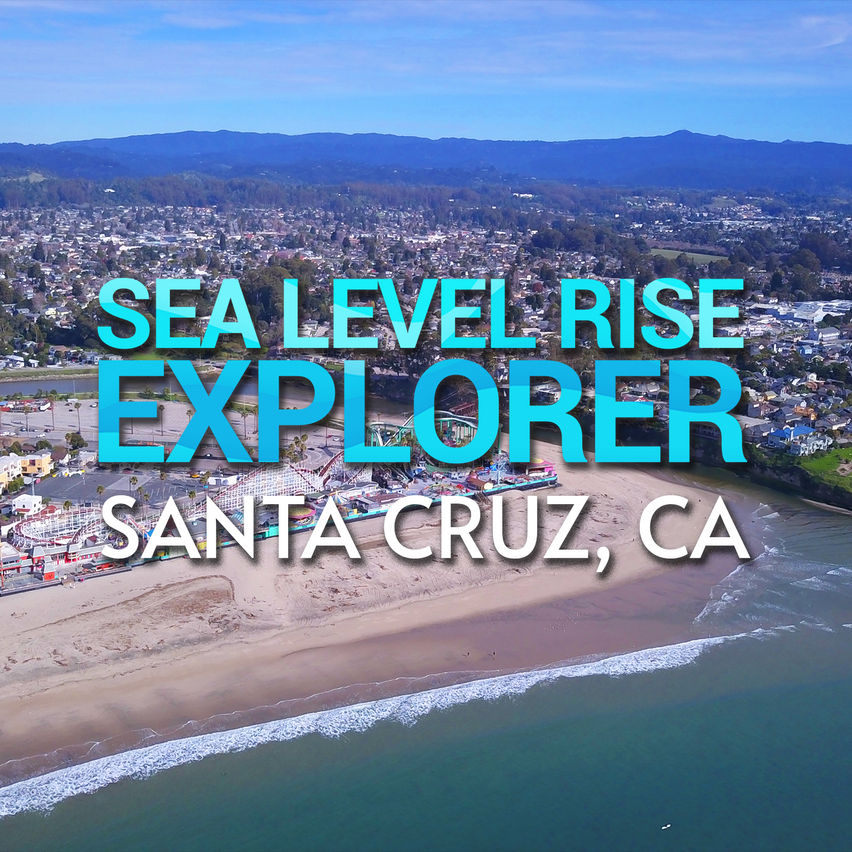 Sea Level Rise Explorer Santa Cruz