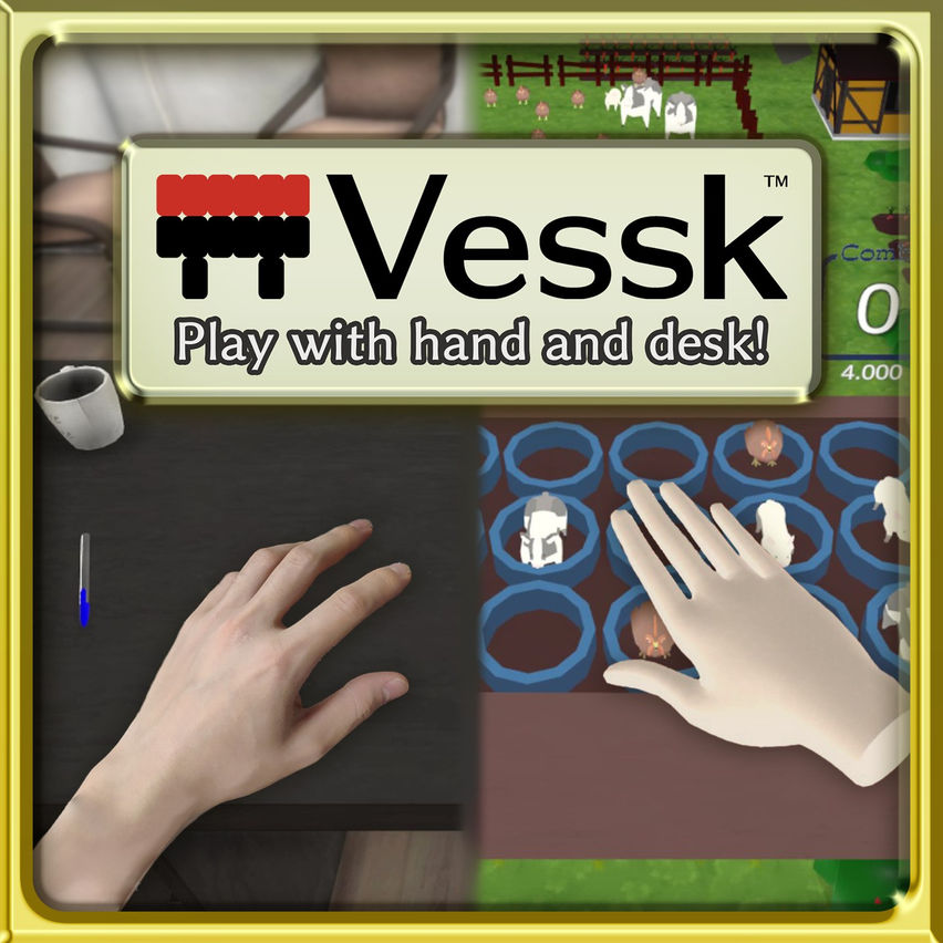 Vessk: Play with hand and desk!