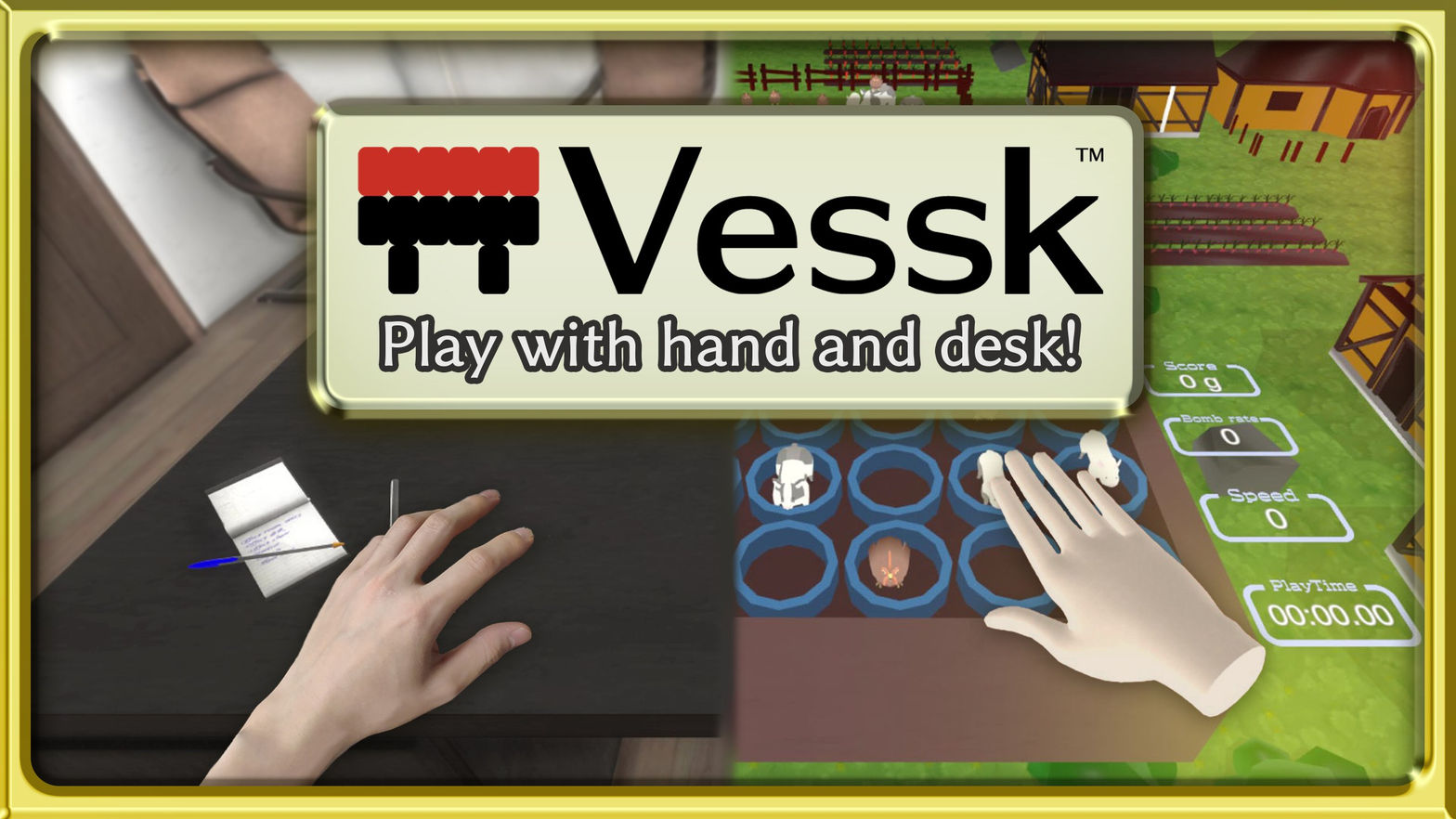 Vessk: Play with hand and desk!