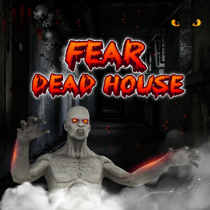 Fear Dead House