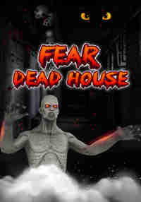 Fear Dead House