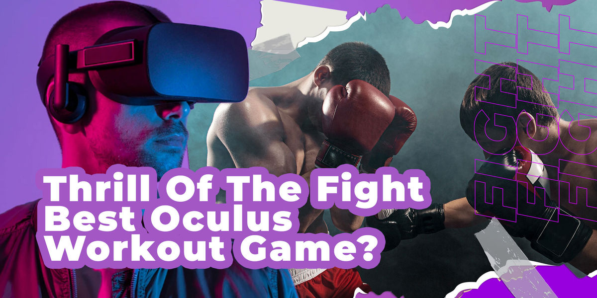 Oculus quest thrill on sale of the fight